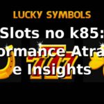 Slots no k85: Performance Atraente e Insights 📊